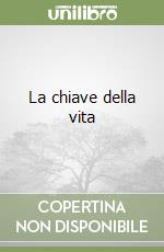 La chiave della vita libro