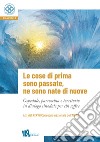 Le cose di prima sono passate, ne sono nate di nuove. Ospedale, parrocchia e territorio in dialogo sinodale per chi soffre libro