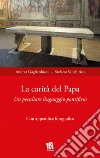 La carità del papa. Un peculiare linguaggio pontificio libro