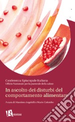 In ascolto dei disturbi del comportamento alimentare libro