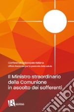 Il ministro straordinario della comunione in ascolto dei sofferenti libro