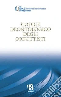 Codice deontologico degli ortottisti libro