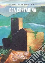 Dea contadina libro