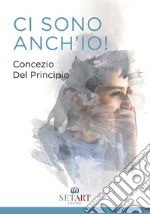 Ci sono anch'io! libro