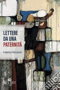Lettere da una paternitá