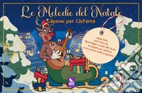 Melodie del Natale. Canzoni per chitarra. Partitura (Le) libro