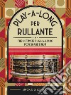 Play-a-long per rullante-The ultimate play-a-long for snare drum. Ediz. bilingue libro