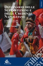 Dizionario delle superstizioni e delle credenze popolari libro