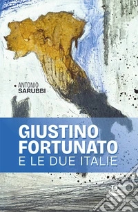 Giustino Fortunato e le due Italie libro