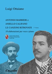 Antonio Barbieri, Aniello Califano: le canzoni ritrovate. 18 elaborazioni per piano e voce libro