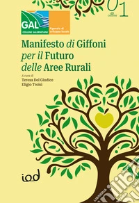 Manifesto di Giffoni per il futuro delle aree rurali. Dieci raccomandazioni per una nuova visione della ruralità libro