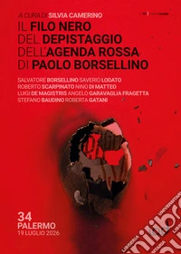 Il filo nero del depistaggio dell'agenda rossa di Paolo Borsellino libro