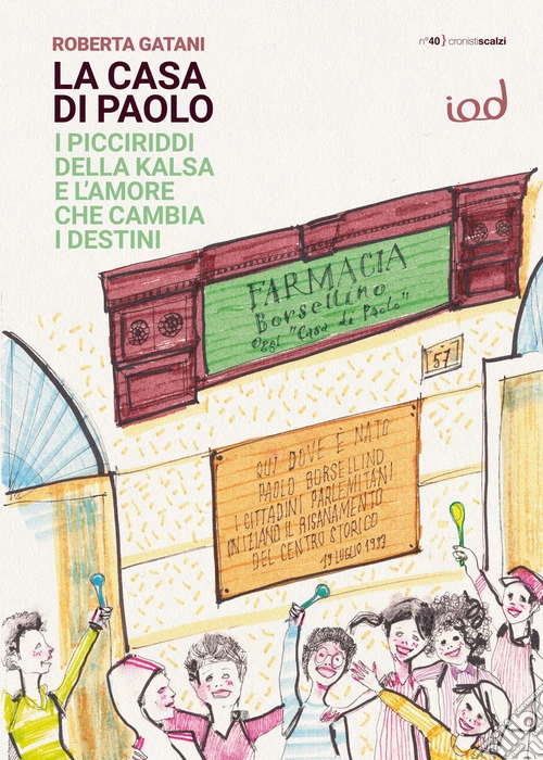 La Casa di Paolo. I picciriddi della Kalsa e l'amore che cambia i destini