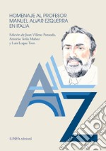 Homenaje al profesor Manuel Alvar Ezquerra en Italia. Ediz. critica