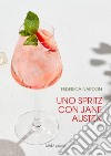 Uno spritz con Jane Austen libro