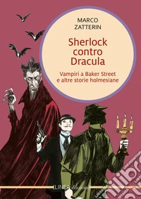 Sherlock contro Dracula. Vampiri a Baker Street e altre storie holmesiane libro