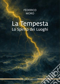 La tempesta. Lo spirito dei luoghi libro
