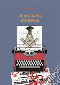 Un giornalista d'inchiesta libro