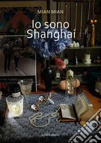 Io sono Shanghai libro