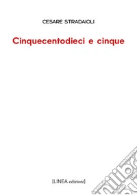 Cinquecentodieci e cinque