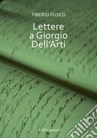 Lettere a Giorgio Dell'Arti