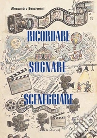 Sognare, ricordare, sceneggiare