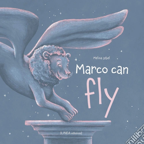 Marco can fly. Ediz. illustrata
