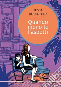 Quando meno te l'aspetti. Ediz. integrale libro
