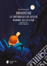 Samantha. la tartaruga che voleva andare sulla luna