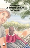 La scuola venuta dal vento libro di Pesenti Rudy Milone M. (cur.)