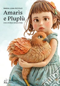 Amarìs e Pluplù. Una storia senza fine libro