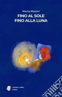 Fino al sole, fino alla luna libro