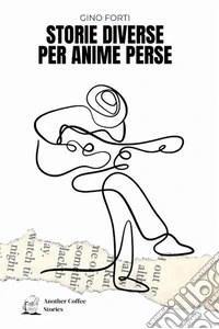 Storie diverse per anime perse libro