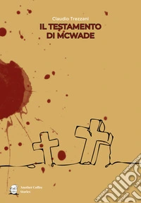 Il testamento di McWade libro