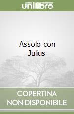 Assolo con Julius