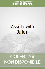Assolo with Julius libro