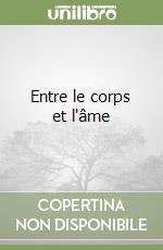 Entre le corps et l'âme