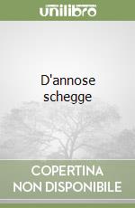 D'annose schegge libro