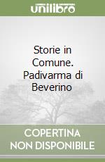 Storie in Comune. Padivarma di Beverino