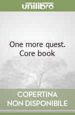 One more quest. Core book