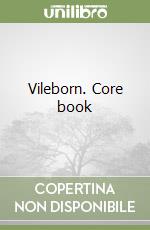 Vileborn. Core book libro