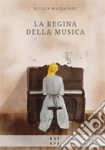 La regina della musica libro