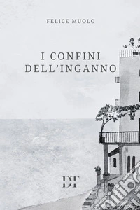 I confini dell'inganno libro
