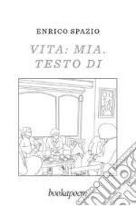 Vita: mia. Testo di