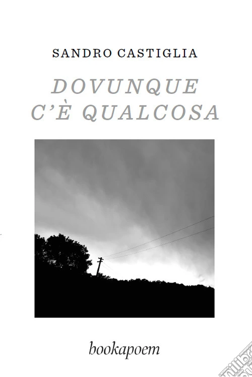 Dovunque c'è qualcosa