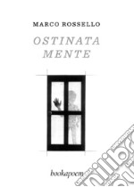 Ostinata mente libro