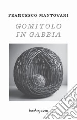 Gomitolo in gabbia libro