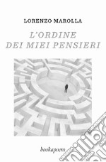 L'ordine dei miei pensieri libro