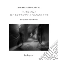Visioni di istinti sommersi libro
