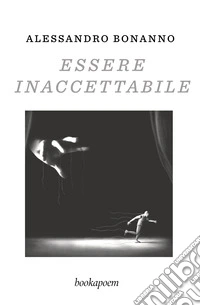 Essere inaccettabile